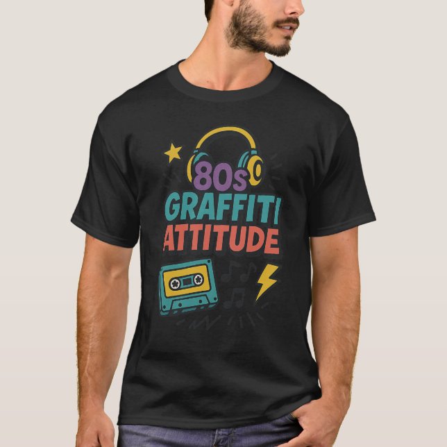 80-tal Graffiti Attitude Retro Bold Street Vibes T Shirt (Framsida)