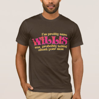 80-tal Willis talade om din mammaT-tröja Tee Shirt