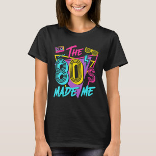 80-talet gjorde mig i Kärlek 80-talet T Shirt