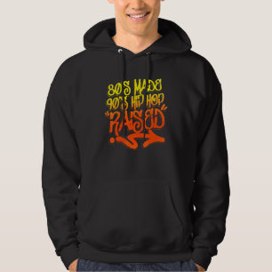 80-talet skapade 90-talets hip hop uppfostrade 3 hoodie