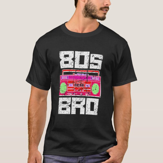 80-talets Bro 1980's Party 80's Brother Music Boom T Shirt (Framsida)