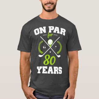 80 Years Old Happy 80th Birthday for Golfers T Shirt