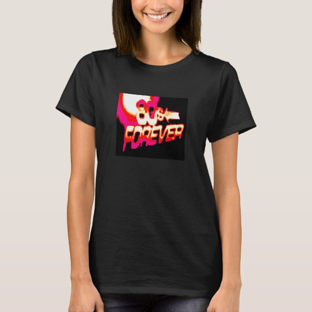 80's Forever T-shirt (Framsida)