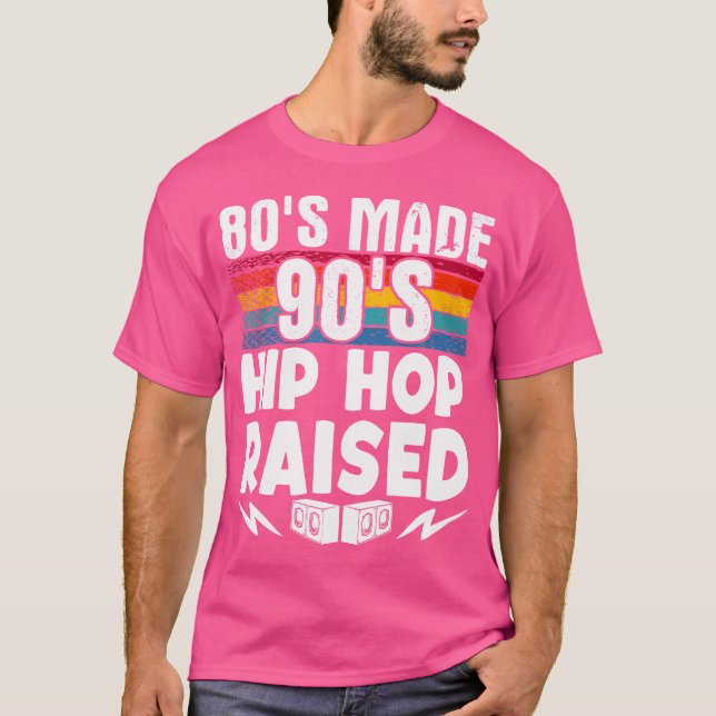 80's Made 90's Hip hop, upphöjd T Shirt (Framsida)