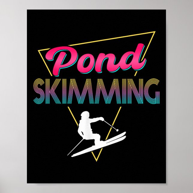 80s Retro Pond Skimming Apparel Ski Pond Skimmer Poster (Framsidan)