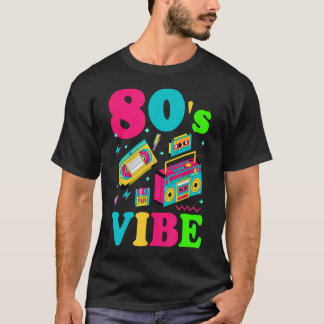 80S Vibes Mode 80 Temaparty Exfit Eighty T Shirt