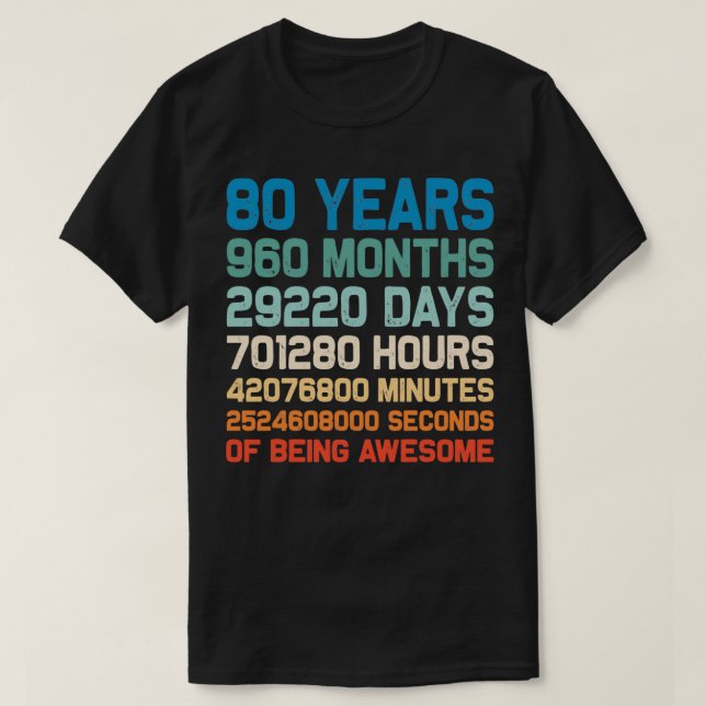 80th Birthday 80 Years Of Being Awesome Wedding An T Shirt (Design framsida)