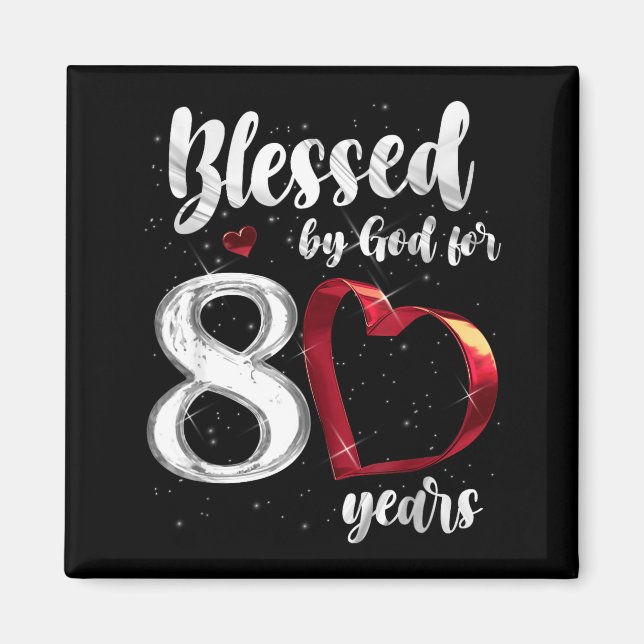 80th Birthday Blessed By God For 80 Years Birthday Magnet (Framsidan)