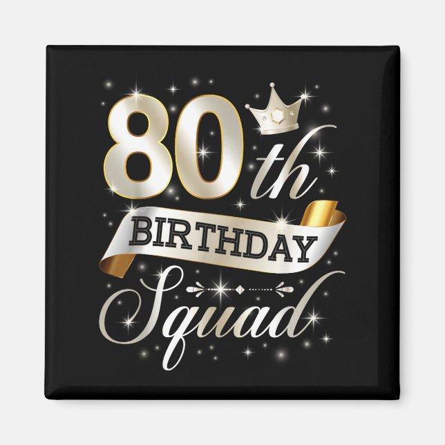 80th Birthday Squad 80th Birthday Party 80 Year Ol Magnet (Framsidan)