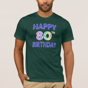 80th födelsedagT-tröja för lycklig T Shirt