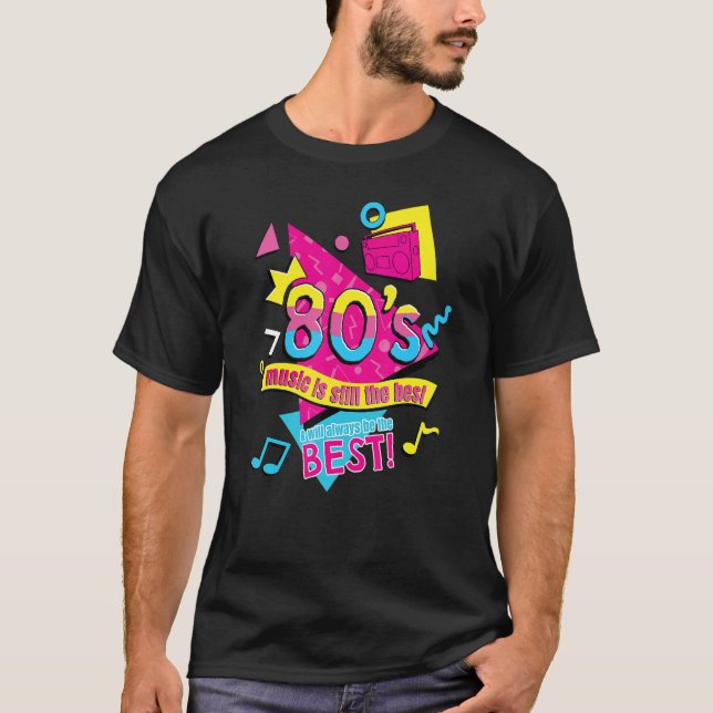 80u2019s Music is Still the Best Retro Eighties St T Shirt (Framsida)