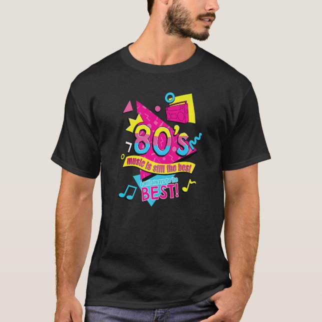 80u2019s Music is Still the Best Retro Eighties St T Shirt (Framsida)