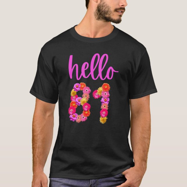 81 Åldersdagsblomma Hej 81 Min. 81:a B T Shirt (Framsida)