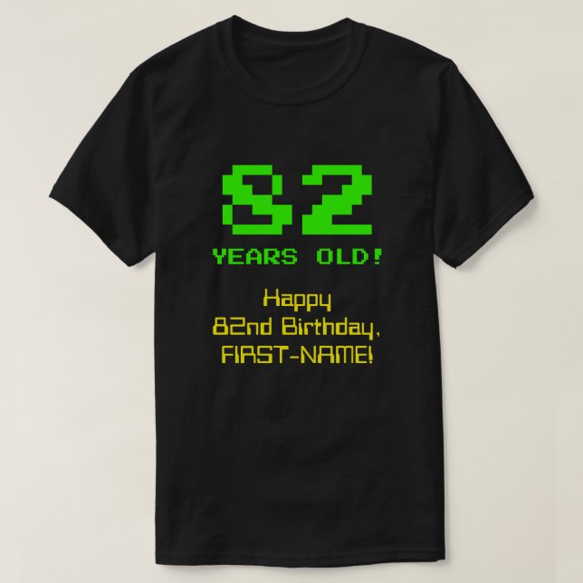 82:a födelsedagen: Roligt, 8-bitars utseende, Nerd T Shirt (Design framsida)