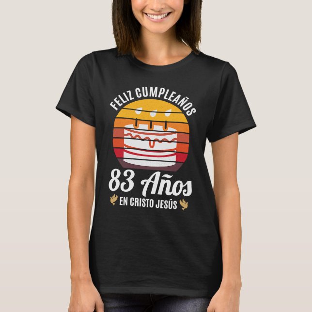 83 Años Cumpleaños En Cristo Jesús Spanska T Shirt (Framsida)