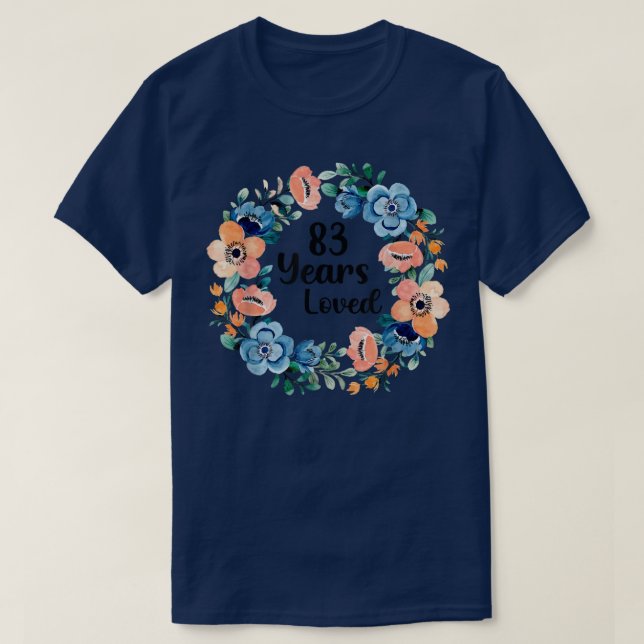 83 Years Loved Mom Grandma 83 Years Old 83rd Birth T Shirt (Design framsida)