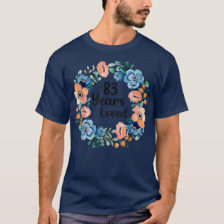 83 Years Loved Mom Grandma 83 Years Old 83rd Birth T Shirt