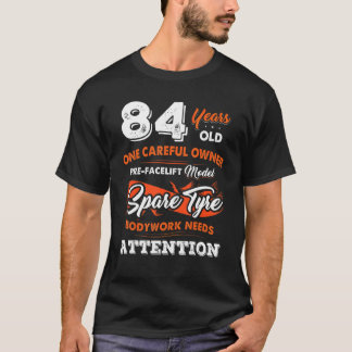 84 års gammal, omsorgsfull ägare 84:e födelsedagen t shirt