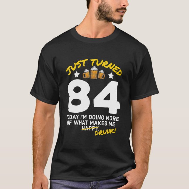 84 Beer dricker 84:e födelsedagsdrunk G T Shirt (Framsida)
