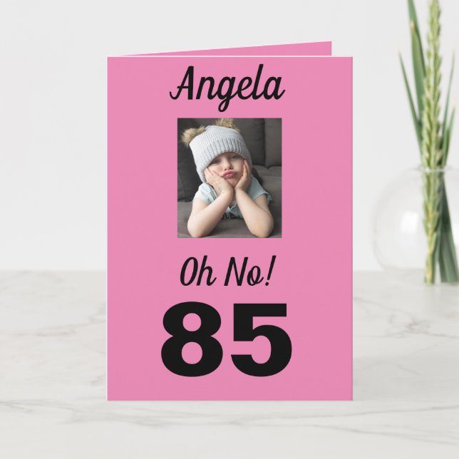 85:e födelsedag Åh nej! Funny Girly Kort (Framsida)