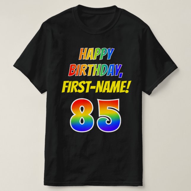 85:e födelsedag - fetstil, Roligt, regnbåge 85, eg T Shirt (Design framsida)