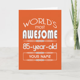 85:e födelsedag Orangen Best Fabulous Flame Kort
