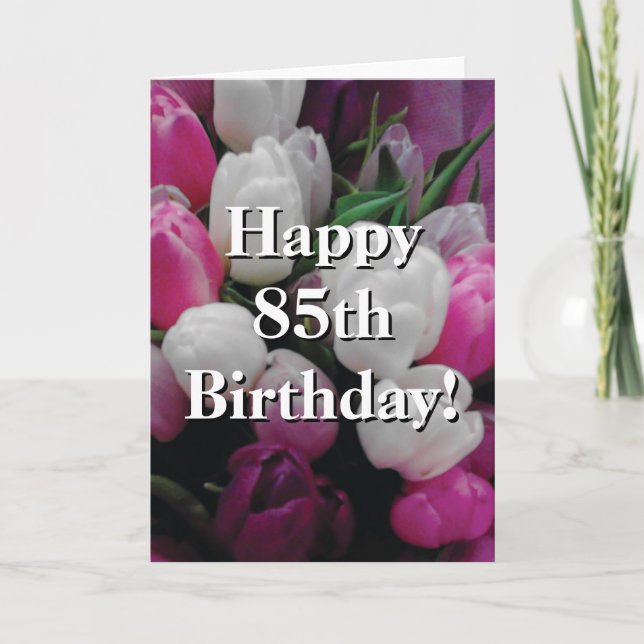 85:e födelsedagskort med rosa tulip-blomma bouquet kort (Framsida)