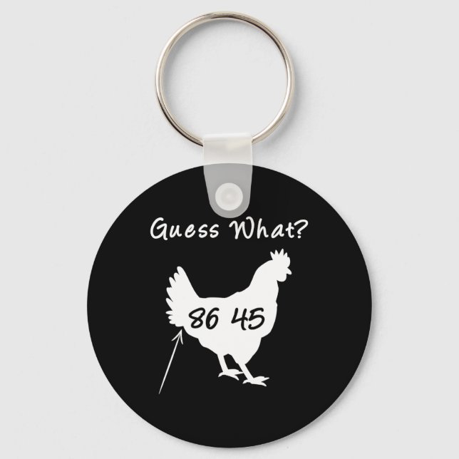 8645 Political Protest Guess What Chicken Butt Tee Nyckelring (Framsida)
