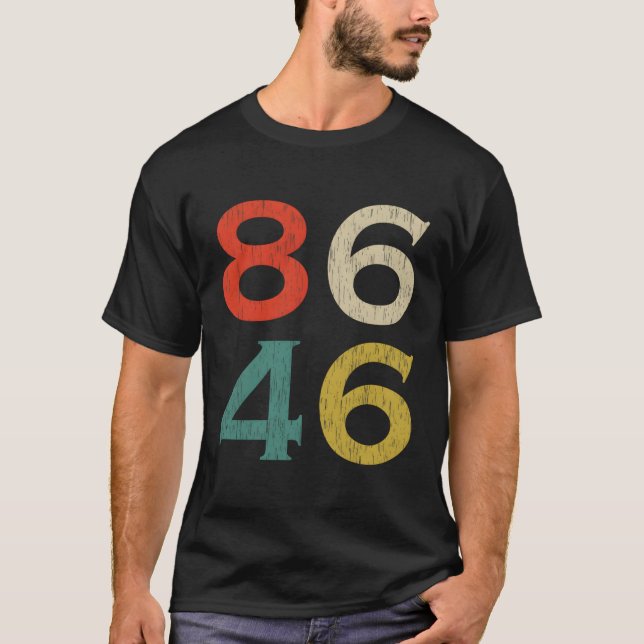 8646 86 46 Impeach 46 T Shirt (Framsida)