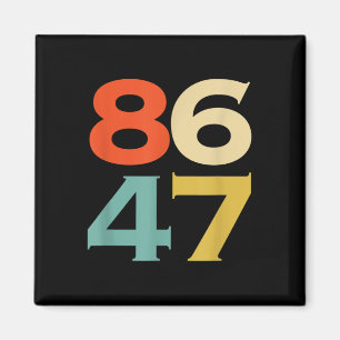8647 Anti-Trump 86 47 Retro Impeach 47 Anti-trump Magnet
