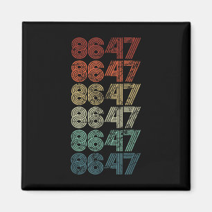 8647 Anti-Trump 86 47 Retro Impeach 47 Anti-trump Magnet