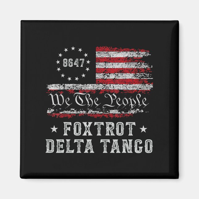 8647 Anti Trump Foxeves Deltas Tangos Impeach 47 Magnet (Framsidan)