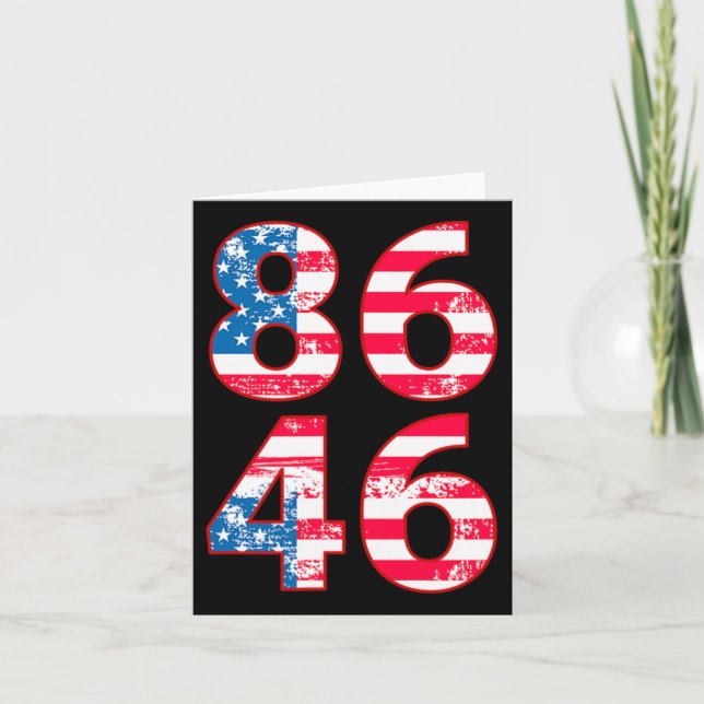 86 46 Anti Biden Pro Trump Patriotic Kort (Framsida)
