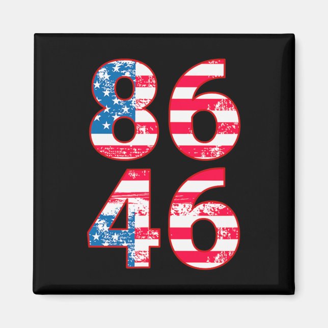 86 46 Anti Biden Pro Trump Patriotic Magnet (Framsidan)