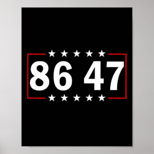 86 47 Anti-trump Subtil Anti Trump 8647 Poster