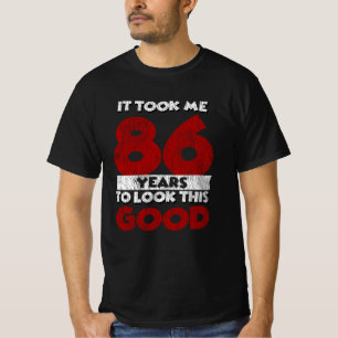 86 år gammal dag tog mig att titta på Bra 86:e f T Shirt