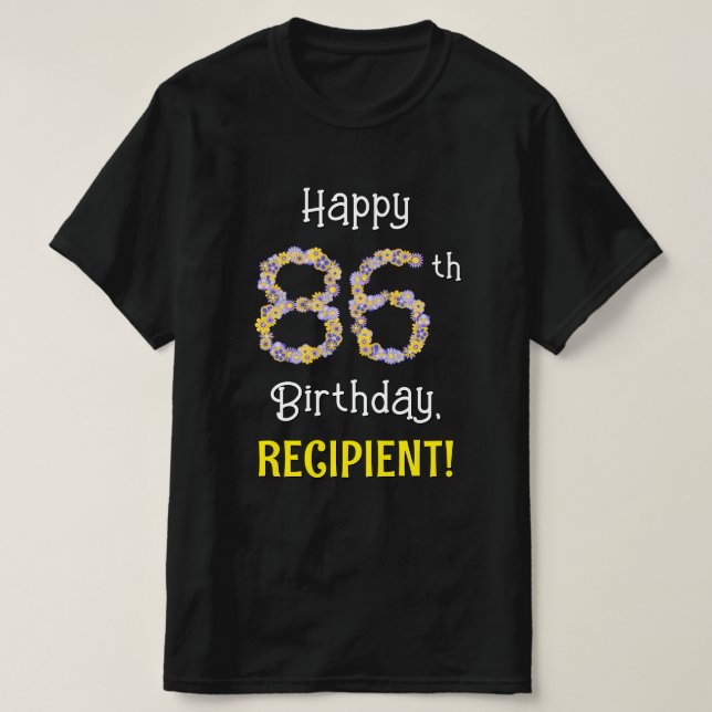 86:e födelsedagen: Blommigt Flowers Number "86" +  T Shirt (Design framsida)