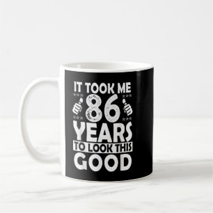86:e födelsedagsgåvan tog mig 86 års Bra Funny 86 Kaffemugg