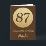 87:e födelsedagskortet Lycklig Brown och Guld Glit Kort<br><div class="desc">87:e födelsedagskortet Lycklig Brown och Guld Glitter med personlig namn. Om du vill göra ytterligare anpassningar klickar du på knappen "Anpassa" och användor verktyg som är utformat för att ändra mallen.</div>