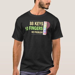 88 Nycklar 10 Finger Inga problem T Shirt