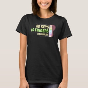 88 Nycklar 10 Finger Inga problem T Shirt