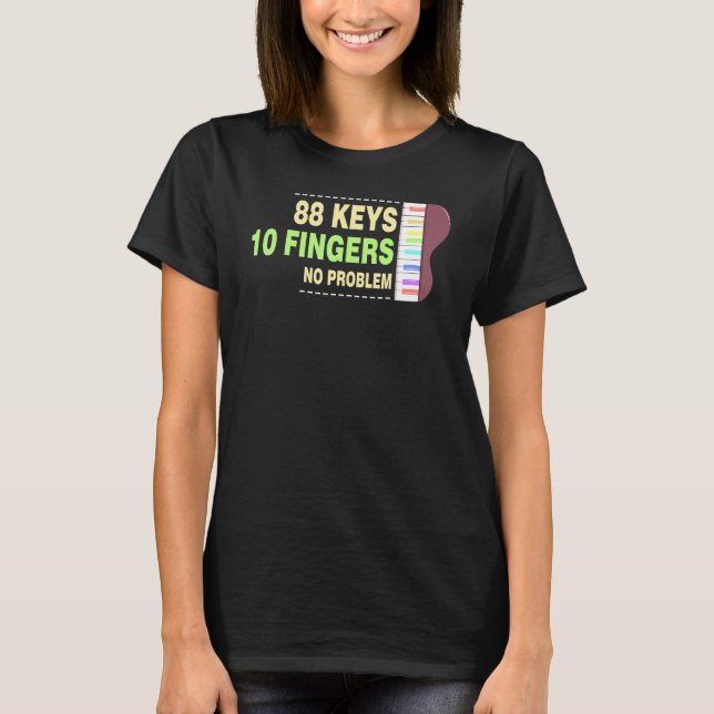 88 Nycklar 10 Finger Inga problem T Shirt (Framsida)