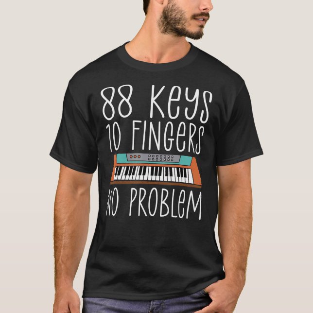 88 Nycklar 10 Finger Ingen problemmusiker Piano T Shirt (Framsida)