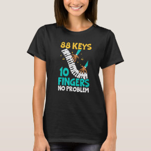 88 Nycklar 10 Finger - inget problem med Piano Mus T Shirt