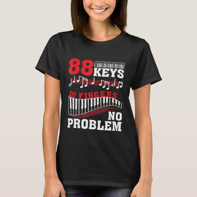 88 Nycklar 10 Finger - problem Piano 1 T Shirt (Framsida)