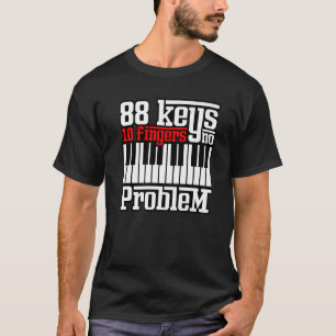 88 Nycklar 10 Finger - problem Piano Pianist Gag O T Shirt