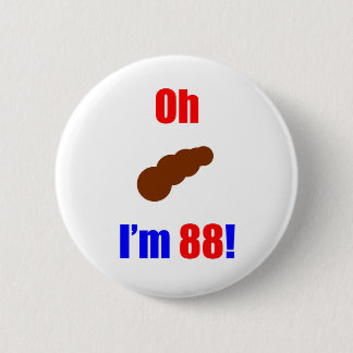 88 Oh (Pic av bajset) I-förmiddag 88! Knapp