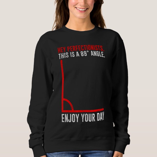 89° angle enjoy your day mathematician math t shirt (Framsida)