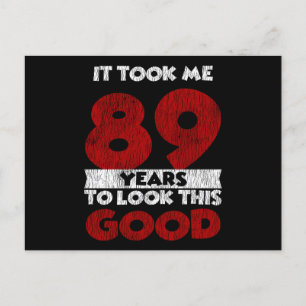 89 år gammal födelsedag Fick mig att se bra ut 89- Vykort
