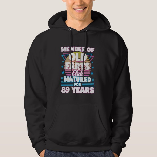 89 ÅRS Klubb för gamla uppfarter Funny 89:e födels Hoodie (Framsida)
